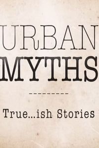 Urban Myths