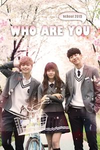 Who Are You: School 2015